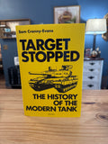 Target Stopped: The History of the Modern Tank