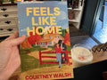 Feels Like Home by Courtney Walsh