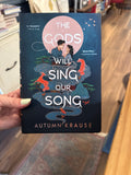The Gods Will Sing Our Song