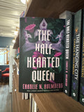 THE HALF-HEARTED QUEEN